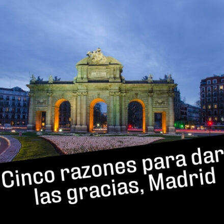 Cinco razones para darte las gracias, Madrid, con una hermosa estampa de la Puerta de Alcalá