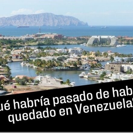 ¿Qué habría pasado de haberme quedado en Venezuela?