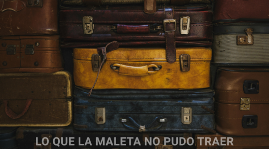 Lo que la maleta no pudo traer